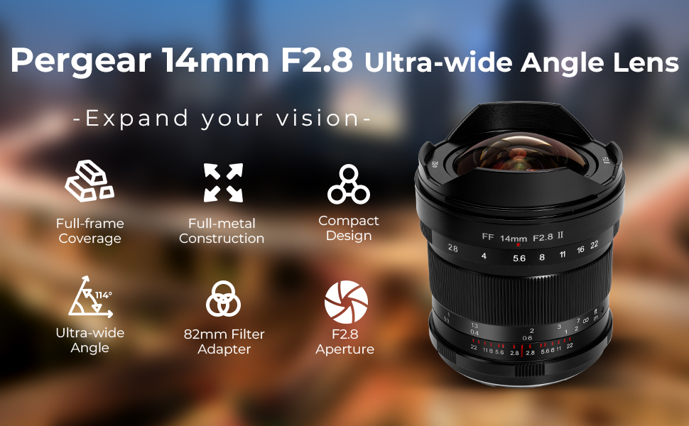 Pergear 14mm f/2.8 Mark II Lensi Keşfedin: Fotoğrafçılık Yolculuğunuzu Geliştirmek için 20 Temel Neden!