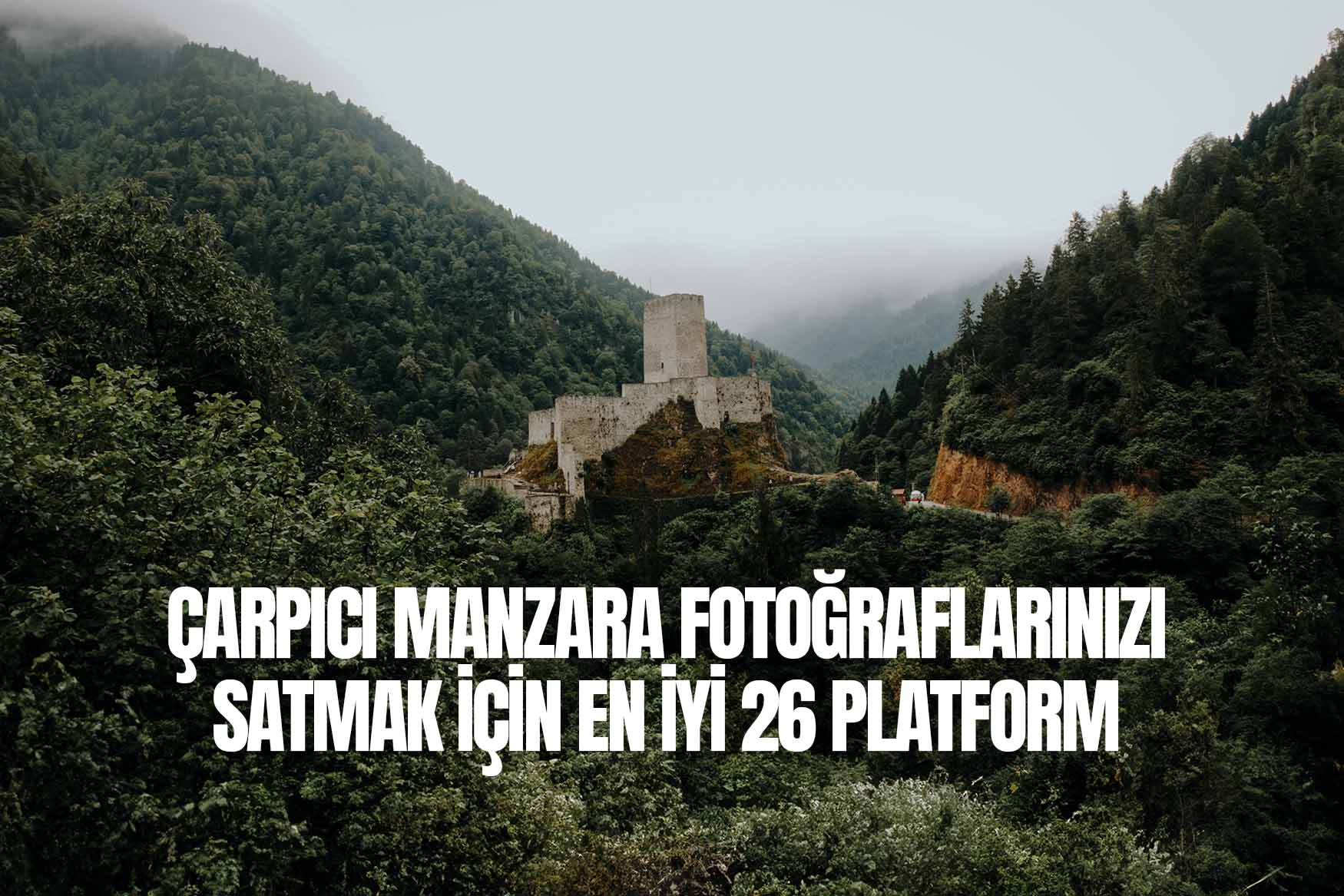 Çarpıcı Manzara Fotoğraflarınızı Satmak için En İyi 26 Platform