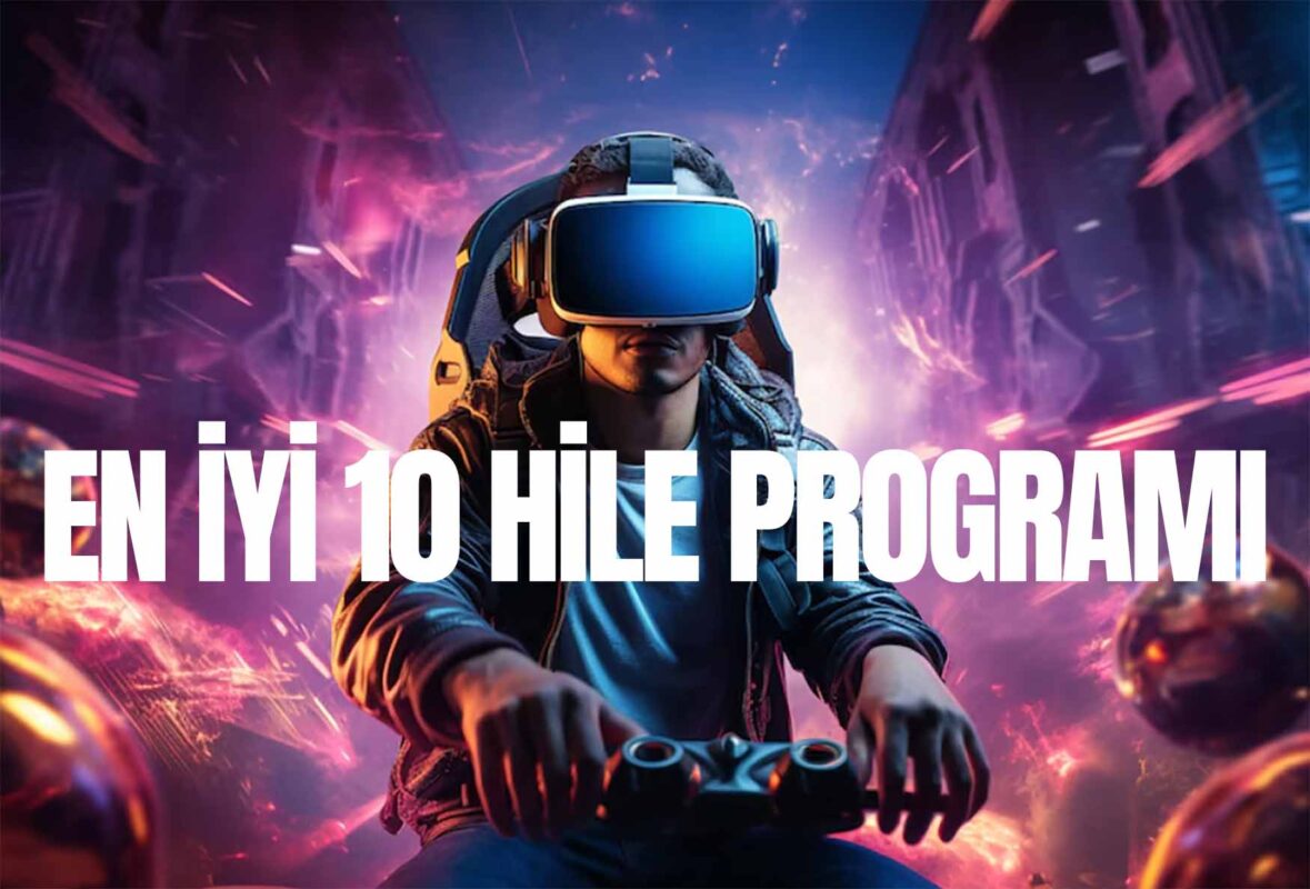 Bilgisayar Oyunları için En İyi 10 Hile Programı